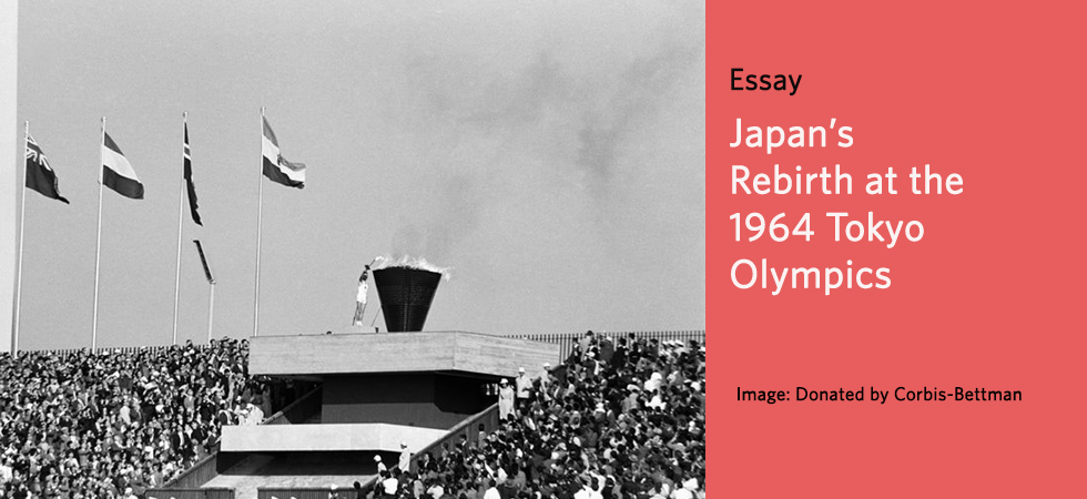 Essay: Japan’s Rebirth at the 1964 Tokyo Olympics